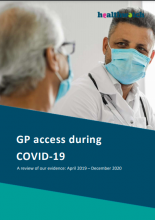 GP access during COVID-19: A review of our evidence: April 2019 – December 2020